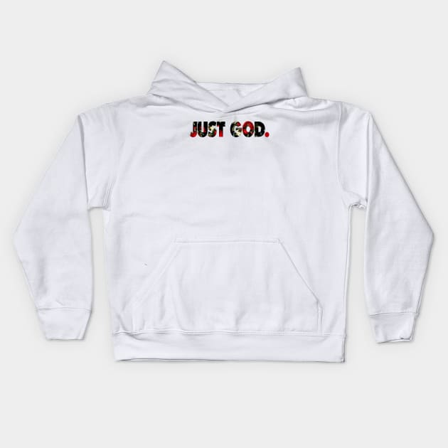 JUST GOD. roses Kids Hoodie by undergroundART